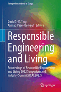 Responsible Engineering and Living: Proceedings of Responsible Engineering and Living 2022 Symposium and Industry Summit (REAL2022)