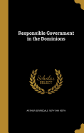 Responsible Government in the Dominions