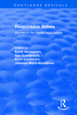 Responsible Selves - Nousiainen, Kevat (Editor), and Gunnarsson, Asa (Editor), and Niemi-Kiesilinen, Johanna (Editor)