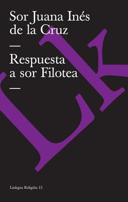 Respuesta a Sor Filotea - Cruz, Sor Juana In?s de la