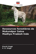 Ressources foresti?res de Mukundpur Satna Madhya Pradesh Inde