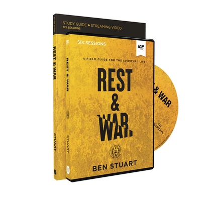 Rest and War Study Guide with DVD: A Field Guide for the Spiritual Life - Stuart, Ben