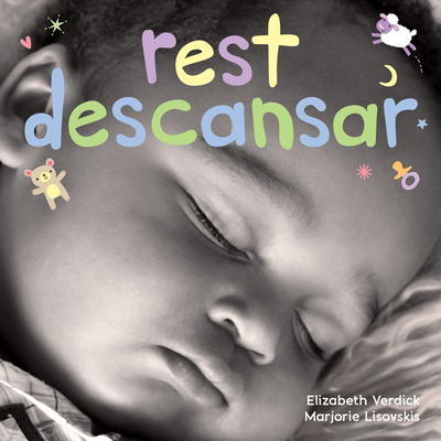 Rest / Descansar: A Board Book about Bedtime/Un Libro de Cartn Sobre La Hora de Descansar - Verdick, Elizabeth, and Lisovskis, Marjorie