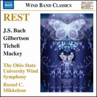 Rest: Music for Wind Band - Brian Cheney (tenor); Ohio State University Wind Symphony; Russel C. Mikkelson (conductor)