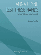 Rest These Hands: For Solo Violin and String Ensemble