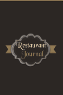 Restaurant Journal: A Blank Restaurant Diary For You To Keep Records Of Your Dining Out Experiences