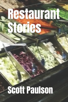 Restaurant Stories - Paulson, Scott