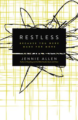 Restless: Because You Were Made for More - Allen, Jennie