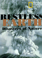 Restless Earth: Disasters of Nature - National Geographic Society, and Harris, Stephen L, and Glantz, Michael H