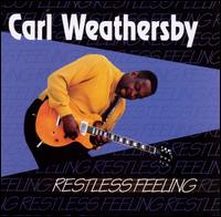 Restless Feeling - Carl Weathersby