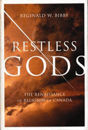 Restless Gods: The Renaissance of Religion in Canada