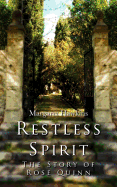 Restless Spirit: The Story of Rose Quinn
