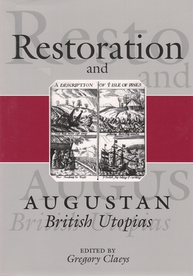 Restoration and Augustan British Utopia - Claeys, Gregory (Editor)