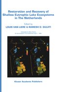 Restoration and Recovery of Shallow Eutrophic Lake Ecosystems in the Netherlands: Proceedings of a Conference Held in Amsterdam, the Netherlands, 18-19 April 1991