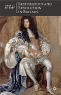 Restoration and Revolution in Britain: Political Culture in the Era of Charles II and the Glorious Revolution