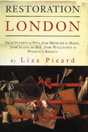 Restoration London: Everyday Life in the 1660s