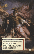 Restoration Politics, Religion and Culture: Britain and Ireland, 1660-1714