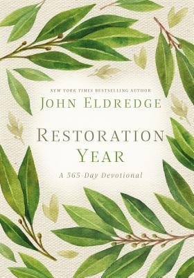 Restoration Year: A 365-Day Devotional - Eldredge, John