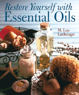 Restore Yourself with Essential Oils