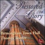 Restored To Glory: Birmingham Town Hall