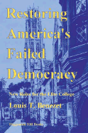 Restoring America's Failed Democracy: New Roles for the Elite College