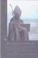 Restoring Faith in Reason: A New Translation of the Encyclical Letter Faith and Reason of Pope John Paul II Together with a Commentary and Discussion