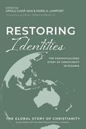 Restoring Identities: The Contextualizing Story of Christianity in Oceania