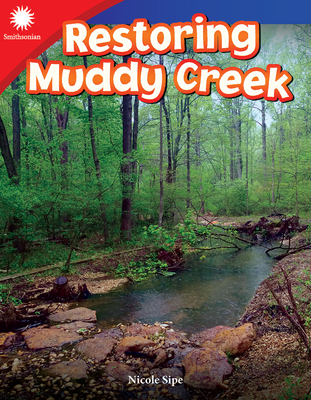 Restoring Muddy Creek - Sipe, Nicole