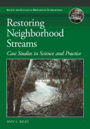 Restoring Neighborhood Streams: Planning, Design, and Construction