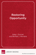 Restoring Opportunity: The Crisis of Inequality and the Challenge for American Education