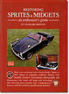 Restoring Sprites & Midgets: An Enthusiast's Guide
