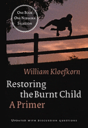 Restoring the Burnt Child: A Primer