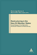 Restructuring in the New Eu Member States: Social Dialogue, Firms Relocation and Social Treatment of Restructuring