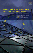 Restructuring Work and Employment in Europe: Managing Change in an Era of Globalisation