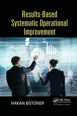 Results-Based Systematic Operational Improvement - Butuner, Hakan