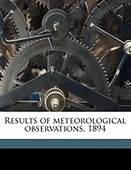 Results of Meteorological Observations, 1894