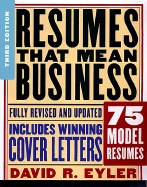 Resumes That Mean Business: Third Edition