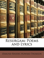 Resurgam: Poems and Lyrics