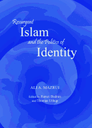 Resurgent Islam and the Politics of Identity