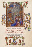 Resurgimiento en medio de la crisis: Sagrada liturgia, Misa tradicional y renovacin en la Iglesia (Spanish edition)