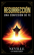 Resurrecci?n - Una Confesi?n De Fe - Colecci?n Deluxe