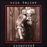 Resurrect - Eric Taylor