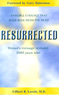 Resurrected: Tangible Evidence Jesus Rose from the Dead, Shroud's Message Revealed 2000 Years Later.