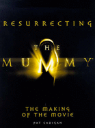 Resurrecting/Mummy Film Tie-In
