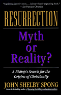 Resurrection: Myth or Reality? (Revised)