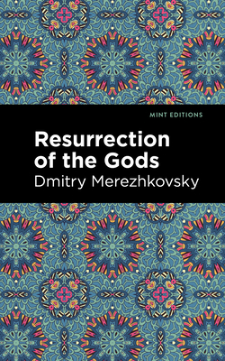 Resurrection of the Gods - Merezhkovsky, Dmitry, and Editions, Mint (Contributions by)