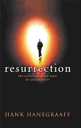 Resurrection: The Capstone in the Arch of Christianity