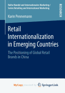 Retail Internationalization in Emerging Countries: The Positioning of Global Retail Brands in China