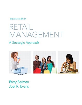Retail Management: A Strategic Approach - Berman, Barry, and Evans, Joel R
