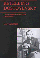 Retelling Dostoyevsky: Literary Responses and Other Observations